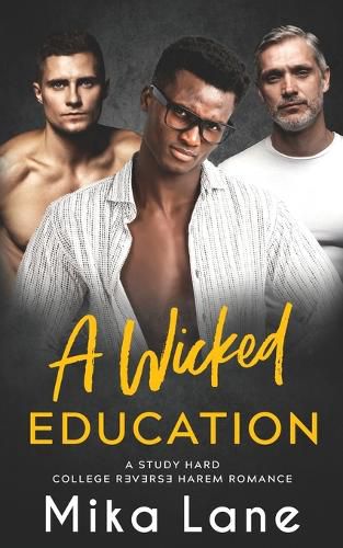 Cover image for A Wicked Education: A Student/Professor Reverse Harem Romance