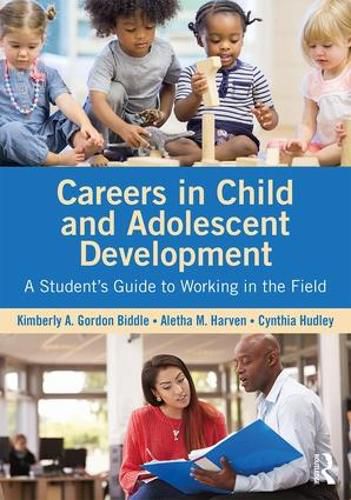 Cover image for Careers in Child and Adolescent Development: A Student's Guide to Working in the Field