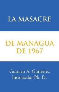 Cover image for La masacre de Managua de 1967