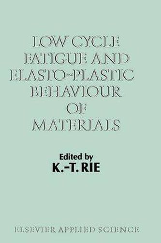 Cover image for Low Cycle Fatigue and Elasto-Plastic Behaviour of Materials: Volume 2