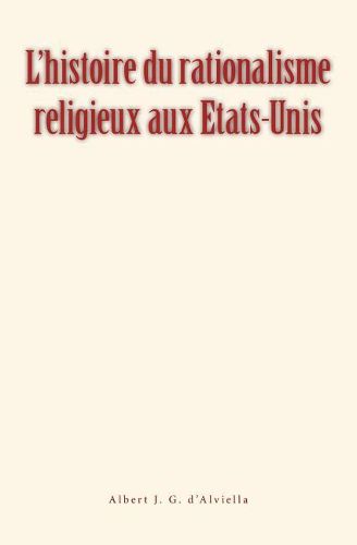 Cover image for L'histoire du rationalisme religieux aux Etats-Unis