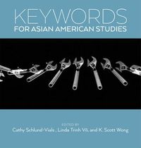 Cover image for Keywords for Asian American Studies