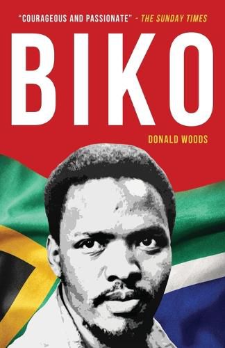 Cover image for Biko: The powerful biography of Steve Biko and the struggle of the Black Consciousness Movement