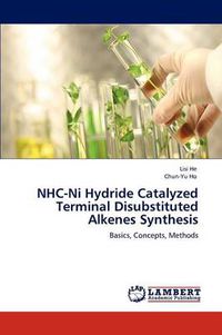 Cover image for NHC-Ni Hydride Catalyzed Terminal Disubstituted Alkenes Synthesis