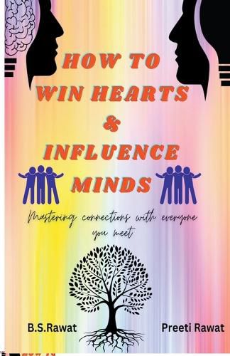 Cover image for How To Win Hearts & Influence Minds