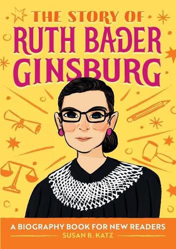 Cover image for The Story of Ruth Bader Ginsburg: A Biography Book for New Readers