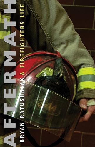 Cover image for Aftermath: A Firefighter's Life