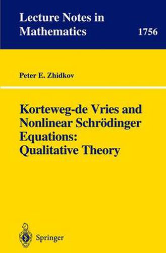 Cover image for Korteweg-de Vries and Nonlinear Schroedinger Equations: Qualitative Theory