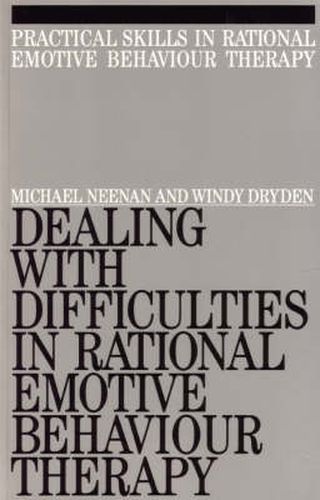 Cover image for Dealing with Difficulties in Rational Emotive Behaviour Therapy