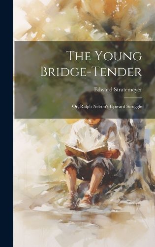 Cover image for The Young Bridge-Tender