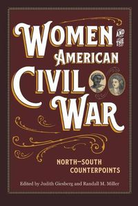 Cover image for Women and the American Civil War: North-South Counterpoints