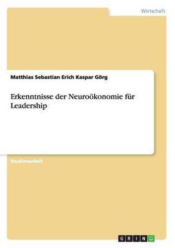 Cover image for Erkenntnisse der Neurooekonomie fur Leadership