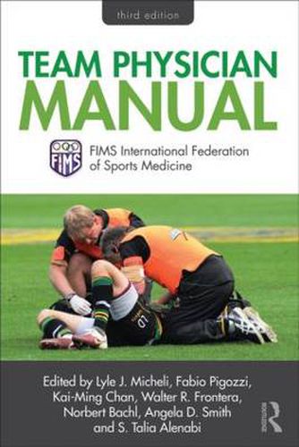 Cover image for Team Physician Manual: International Federation of Sports Medicine (FIMS)