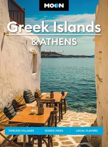 Cover image for Moon Greek Islands & Athens (Second Edition): Timeless Villages, Scenic Hikes, Local Flavors