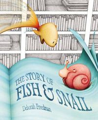 Cover image for The Story of Fish and Snail