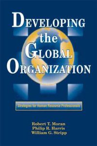Cover image for Developing the Global Organization: Strategies for Human Resource Professionals