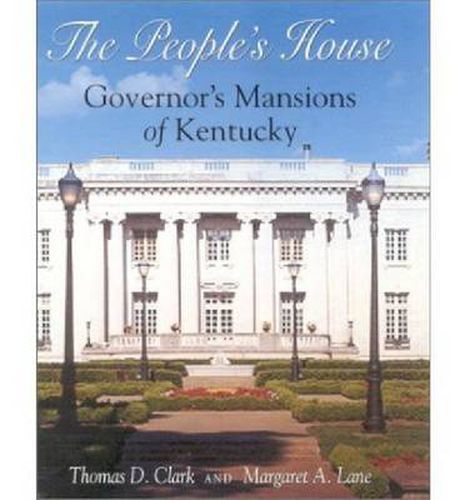 The People's House: Governor's Mansions of Kentucky