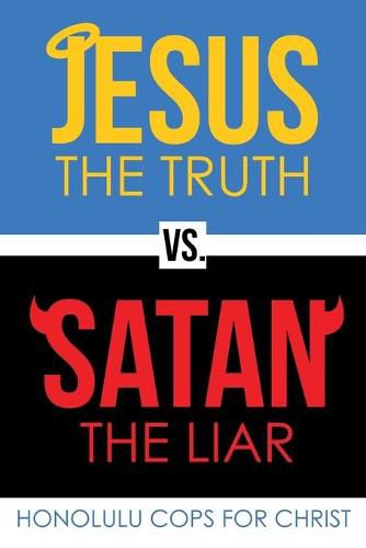 Cover image for Jesus the Truth Vs. Satan the Liar