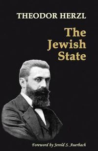 Cover image for The Jewish State: with 2014 Foreword by Jerold S. Auerbach