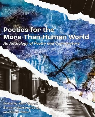 Cover image for Poetics for the More-than-Human World: An Anthology of Poetry & Commentary