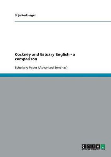 Cover image for Cockney and Estuary English. A comparison