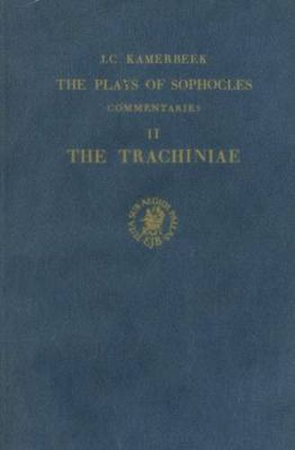 Cover image for The Plays of Sophocles: Commentaries 1-7, Volume 2 Trachiniae