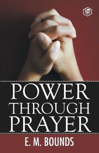 Cover image for Power Through Prayer