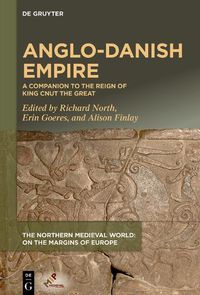 Cover image for Anglo-Danish Empire: A Companion to the Reign of King Cnut the Great