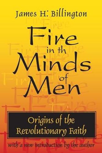 Cover image for Fire in the Minds of Men: Origins of the Revolutionary Faith