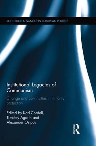 Cover image for Institutional Legacies of Communism: Change and continuities in minority protection