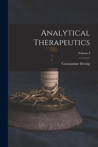 Analytical Therapeutics; Volume I