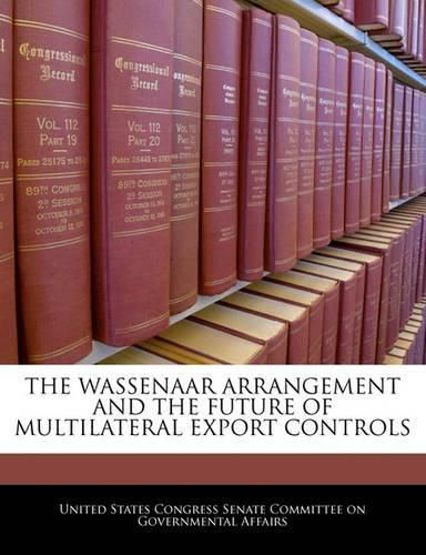 Cover image for The Wassenaar Arrangement and the Future of Multilateral Export Controls