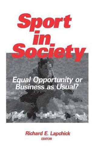 Cover image for Sport in Society: Equal Opportunity or Business as Usual?