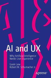 Cover image for AI and UX: Why Artificial Intelligence Needs User Experience