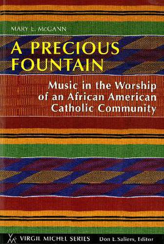 Cover image for A Precious Fountain: Music in the Worship of an African American Catholic Community