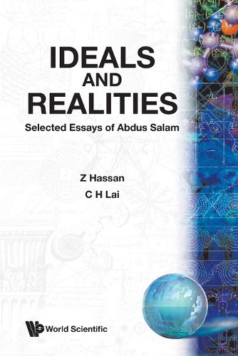 Cover image for Ideals And Realities: Selected Essays Of Abdus Salam