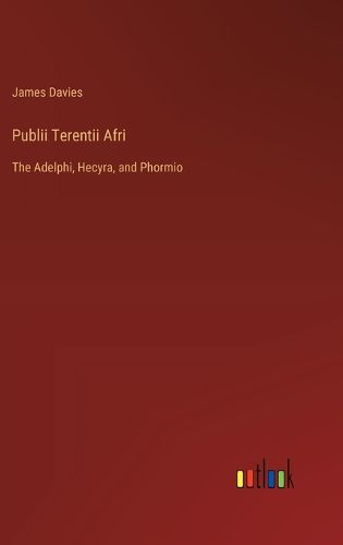 Cover image for Publii Terentii Afri