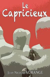 Cover image for Le Capricieux