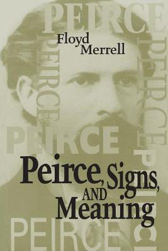 Cover image for Peirce, Signs, and Meaning