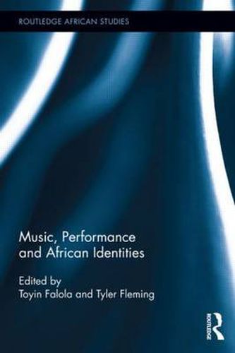 Cover image for Music, Performance and African Identities