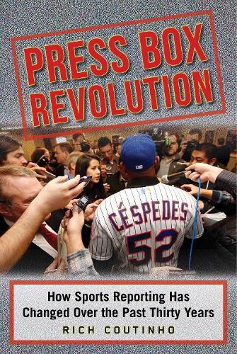 Cover image for Press Box Revolution: How Sports Reporting Has Changed Over the Past Thirty Years