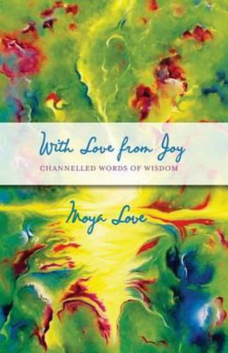 Cover image for With Love From Joy: Channeled Words of Wisdom