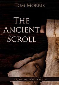 Cover image for The Ancient Scroll: A Journey of Destiny