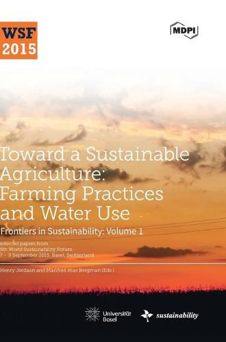 Toward a Sustainable Agriculture: Farming Practices and Water Use