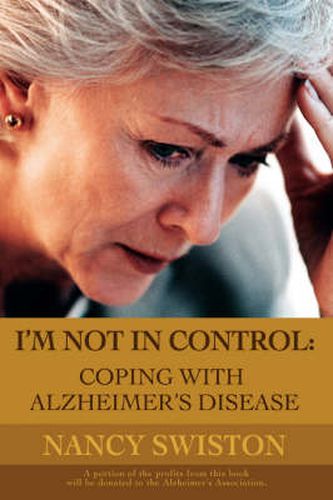 Cover image for I'm Not in Control: Coping with Alzheimer's Disease
