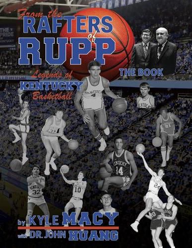 Cover image for From the Rafters of Rupp -- The Book: Legends of Kentucy Basketball