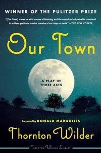 Cover image for Our Town: A Play In Three Acts