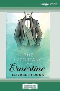 Cover image for The Importance Of Ernestine (16pt Large Print Edition)