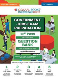 Cover image for Oswaal Government Exams Question Bank 12th Pass Logical Reasoning for 2024 Exam