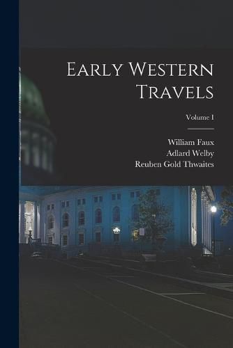 Early Western Travels; Volume I